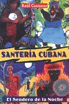 Santeria Cubana - El Sendro de la Noche