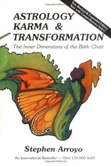 Astrology, Karma & Transformation: The Inner Dimensions of the Birth Chart by Stephen Arroyo