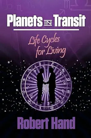 Planets in Transit: Life Cycles for Living by Robert Hand