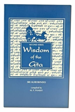 Wisdom of Gita - Sri Aurobindo