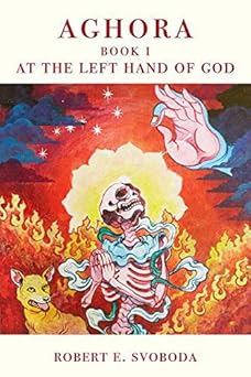 AGHORA I: At The Left Hand of God by Robert Svoboda
