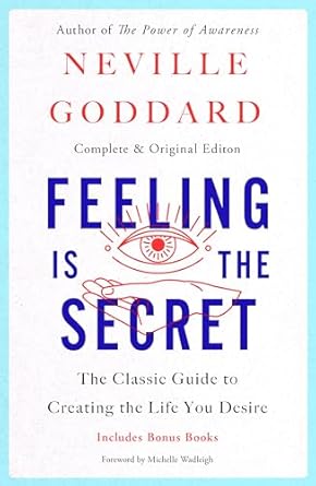 Feeling is the Secret by Neville Goddard