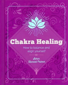 Essential Book Of Chakra Healing (Elements) by Sahar Huneidi-Palmer