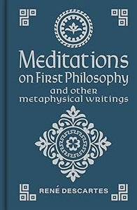 Meditations On First Philosophy & Other Metaphysical Writings by René Descartes