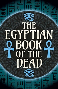 Egyptian Book Of The Dead (Arc Classics) by EA Wallis Budge