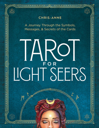 Tarot for Light Seers: (H) A Journey Through the Symbols, Messages, & Secrets of the Cards