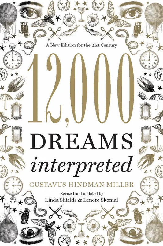 12,000 Dreams Interpreted: A New Edition for the 21st Century By Linda Shields