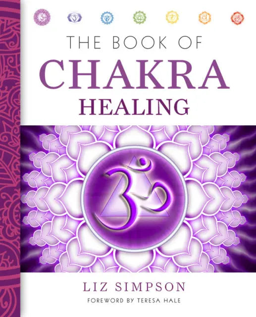 Book of Chakra Healing By Liz Simpson