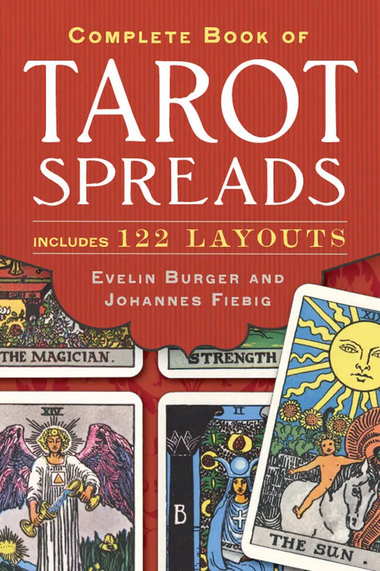 Complete Book of Tarot Spreads: Includes 122 Layouts By Evelin Burger By Johannes Fiebig