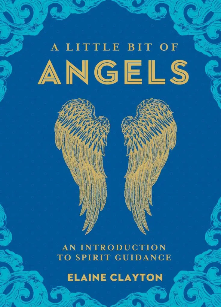 A Little Bit of Angels An Introduction to Spirit Guidance By Elaine Clayton