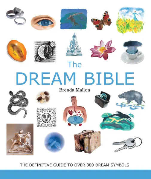 Dream Bible: The Definitive Guide to Over 300 Dream Symbols