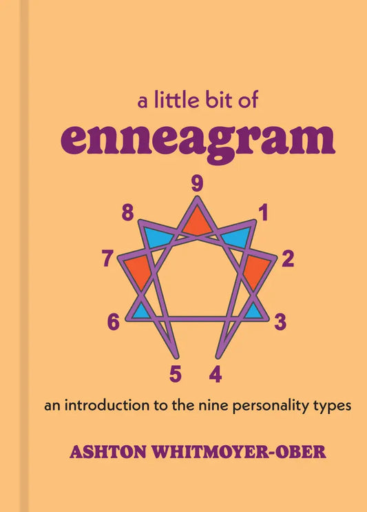 A Little Bit of Enneagram: An Introduction to the Nine Personality Types by Ashton Whitmoyer‑Ober