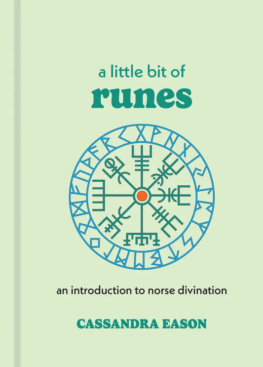 A Little Bit of Runes An Introduction to Norse Divination by Cassandra Eason