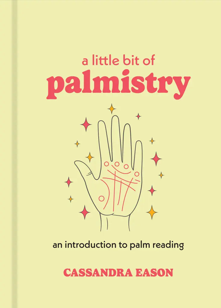 A Little Bit of Palmistry An Introduction to Palm Reading By Cassandra Eason