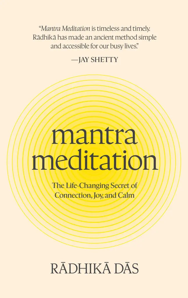 Mantra Meditation: (H) The Life-Changing Secret of Connection, Joy, and Calm By Radhika Das