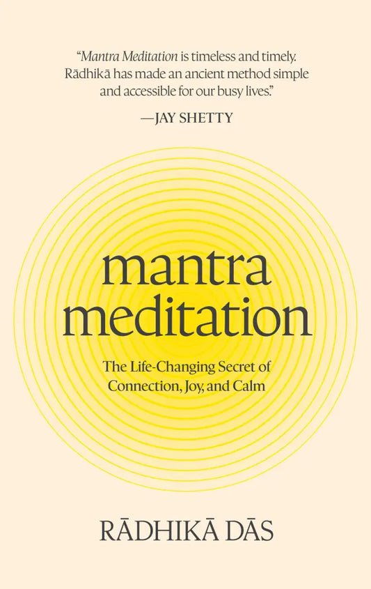 Mantra Meditation: (H) The Life-Changing Secret of Connection, Joy, and Calm By Radhika Das
