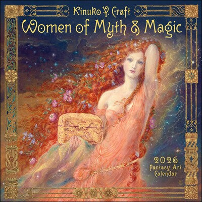 Women of Myth & Magic 2026 Fantasy Art Wall Calendar by Kinuko Craft By Kinuko Y. Craft at Namaste Bookshop near Union Square, NYC