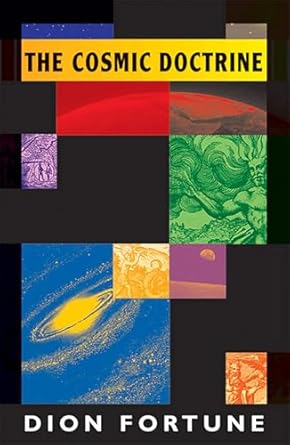Cosmic Doctrine By Dion Fortune