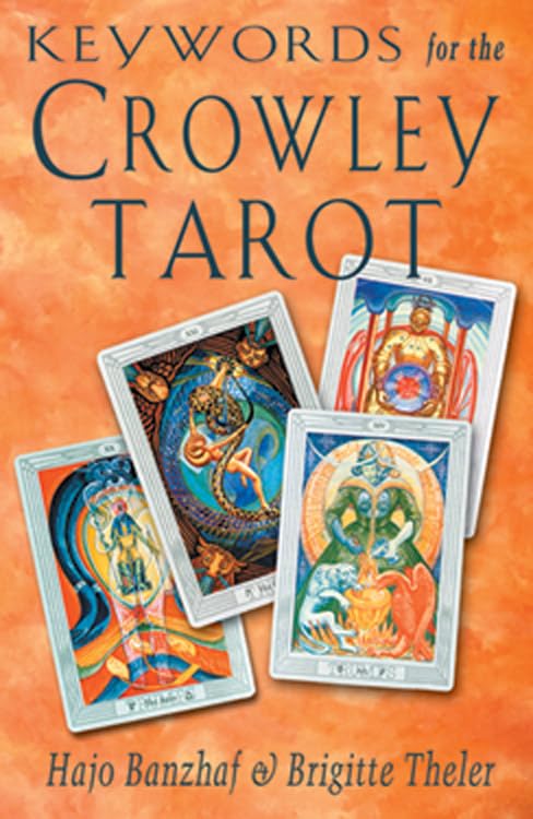Keywords for the Crowley Tarot by Hajo Banzhaf