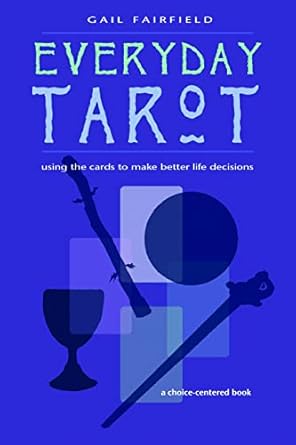 Everyday Tarot by Gail Fairfield