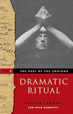 Best of the Equinox, Vol. 2: Dramatic Ritual by Aleister Crowley