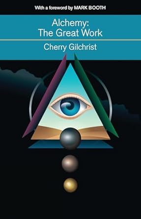Alchemy - The Great Work By Cherry Gilchrist