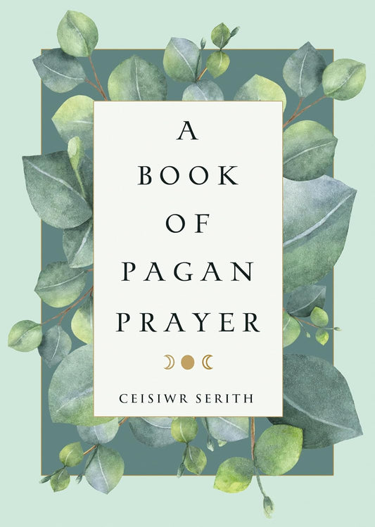 A Book of Pagan Prayer by Ceisiwr Serith