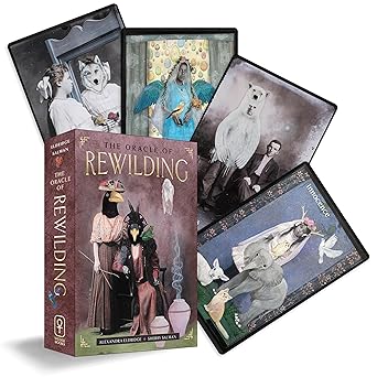 Oracle of Rewilding: Pathways to Renewing Our Kinship with All Things (44 Full-Color Cards and 176-Page Guidebook) by Alexandra Eldridge