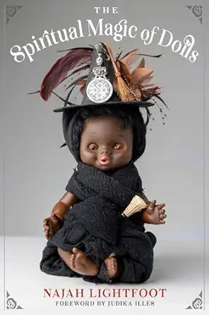 Spiritual Magic of Dolls by Najah Lightfoot