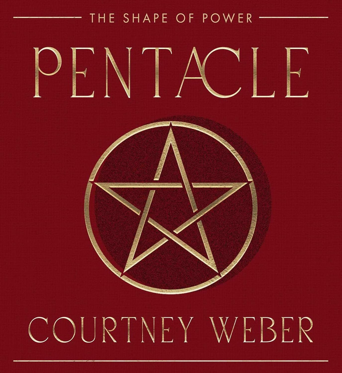 Pentacle: The Shape of Power (The Sacred Talisman Series) by Courtney Weber