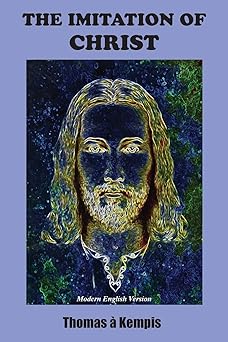 Imitation of Christ: Modern English Version by Thomas à Kempis