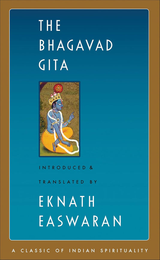 Bhagavad Gita by Eknath Easwaran