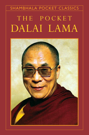 The Pocket Dalai Lama Shambhala Pocket Classics By H.H. the Fourteenth Dalai Lama