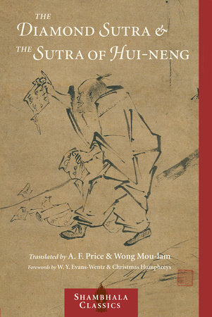Diamond Sutra and The Sutra of Hui‑neng by A. F. Price and Wong Mou‑lam