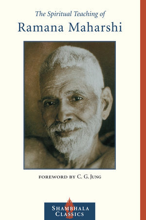 Spiritual Teaching of Ramana Maharshi by Ramana Maharshi