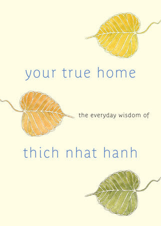 Your True Home by Thich Nhat Hanh