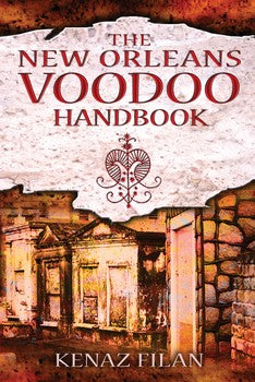 New Orleans Voodoo Handbook By Kenaz Filan