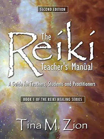 The Reiki Teacher's Manual - Tina M.Zion