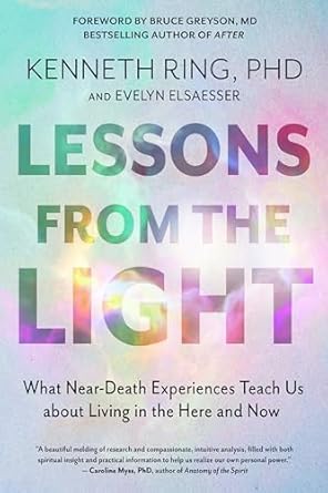 Lessons from The Light by Kenneth Ring