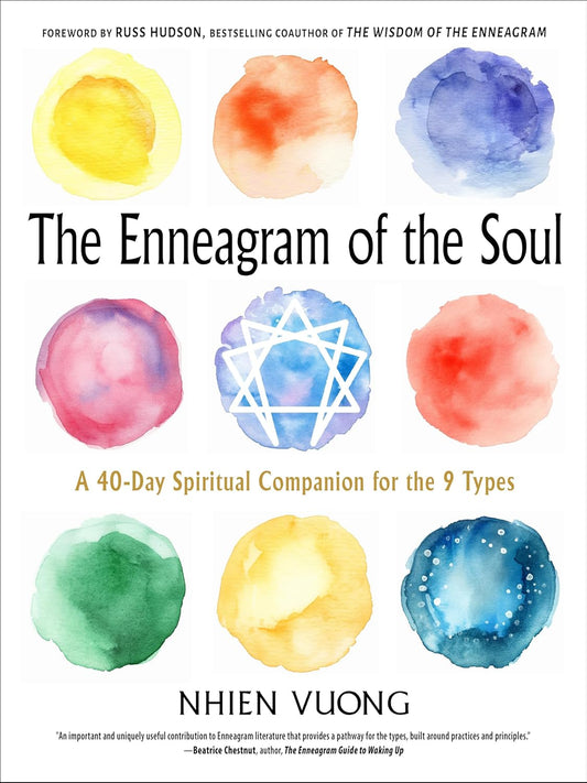Enneagram of the Soul: A 40-Day Spiritual Companion for the 9 Types by Nhien Vuong
