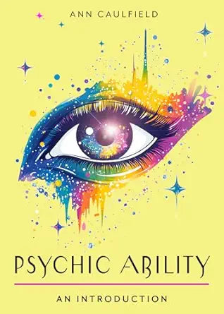 Psychic Ability: Your Plain & Simple Guide to Unlock Your Intuition and Discover the Power of Perception by Ann Caulfield