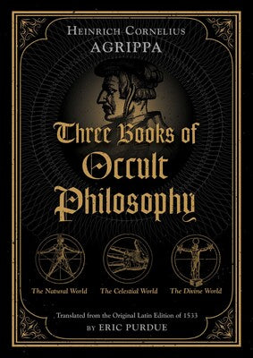 Three Books of Occult Philosophy By Heinrich Cornelius Agrippa