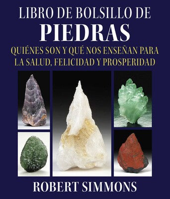Libro de bolsillo de piedras Quiénes son y qué nos enseñan para la salud, felicidad y prosperidad - Robert Simmons