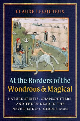 At the Borders Of The Wonderous & Magical Book By Claude Lecouteux