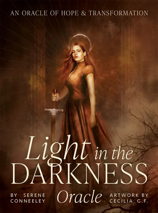 Light In The Darkness Oracle: An Oracle of Hope & Transformation By Serene Conneeley
