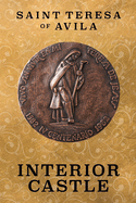 The Interior Castle by St. Teresa of Avila
