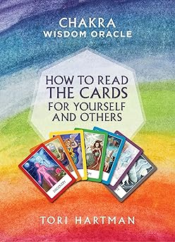 How to Read the Cards for Yourself and Others (Chakra Wisdom Oracle) by Tori Hartman