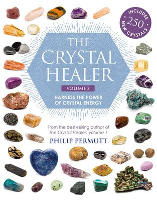 Crystal Healer: Volume 2 Harness the power of crystal energy. Includes 250 new crystals By Philip Permutt