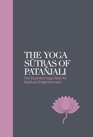 Yoga Sutras of Patanjali: The Essential Yoga Texts for Spiritual Enlightenment by Swami Vivekananda