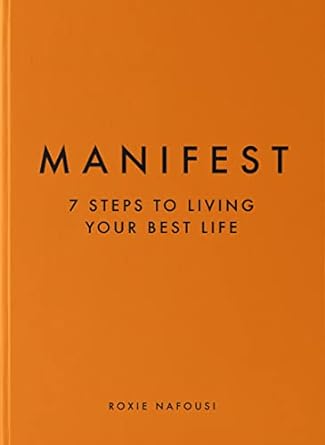 Manifest: (H) 7 Steps to Living Your Best Life by Roxie Nafousi